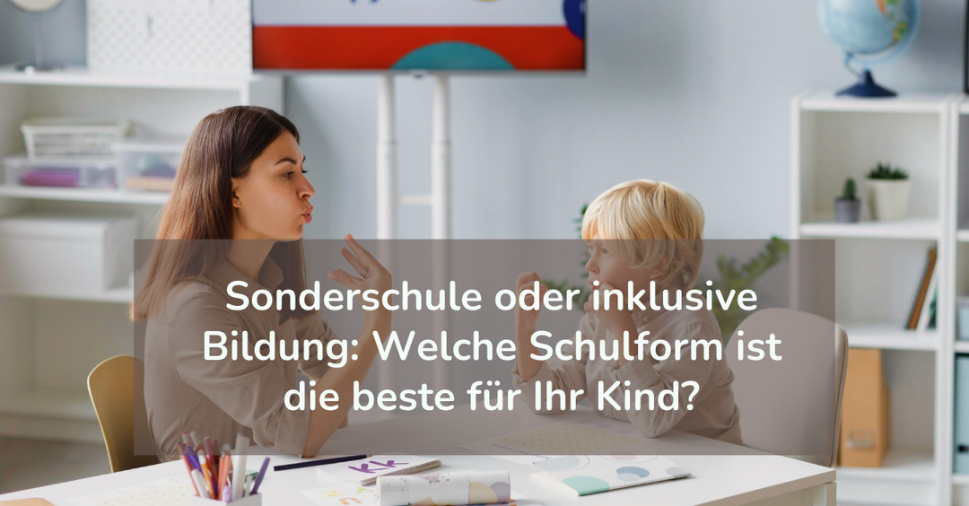 Sonderschule oder inklusive Bildung: Welche Schulform ist die beste für Ihr Kind?