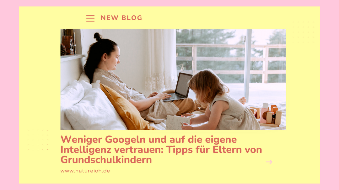 Weniger Googeln, mehr selber denken: Tipps für Eltern von Grundschulkindern